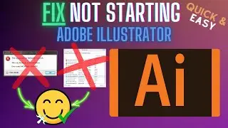 Adobe Illustrator Not Starting? Launch Fix Tutorial for Windows & macOS