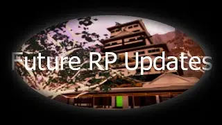 Future RP | Season 5 | Map Updates