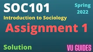 SOC101 Assignment 1 Solution Spring2022/ SOC101 Assignment Solution2022 