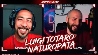 DOJOCAST ft. LUIGI TOTARO NATUROPATA (Holisway)