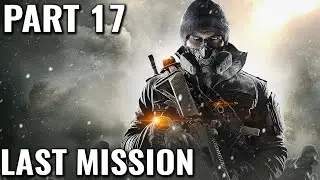 The Division Gameplay Walkthrough Part 17 - General Assembly [Last Mission]