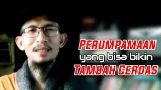 Perumpamaan yang Bisa Bikin Tambah CERDAS