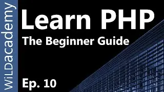 Learn PHP - PHP Programming Tutorial - 10