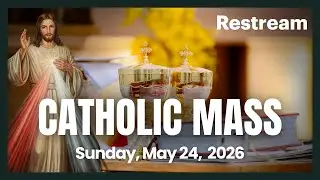 Today's Catholic Mass Readings and Gospel Reflection | Sunday, May 24, 2026