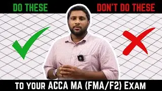 Do these and don't do these to not fail in ACCA MA (FMA/F2) Exam | English