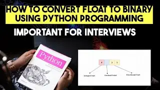 How to Convert Float into Binary using Python || Important Python Programs || 