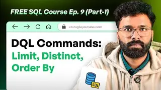 DQL Commands in SQL | Limit, Distincts, Order by, Operators | SQL Free Series (Ep 09) - PART 1