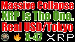 Ripple Real USD / Tokyo , XRP The One & Code Name X47