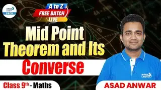 Mid Point Theorem and Its Converse | Class 9 Maths | Class 9 Preparation | LIVE | @InfinityLearn_910