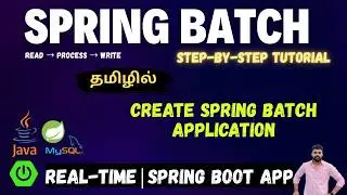 Spring Batch Tutorial 2025 | Spring Boot + MySQL 🔥 Real-Time Project | CSV to DB | code logic tamil