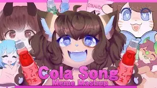 COLA SONG ( Meme Mashup )