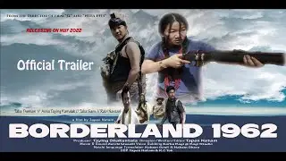 BORDERLAND 1962 /Official Trailer/ Local Film/Arunachal Pradesh/North East India