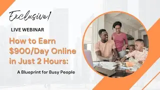 How to Earn $900/Day Online in Just 2 Hours