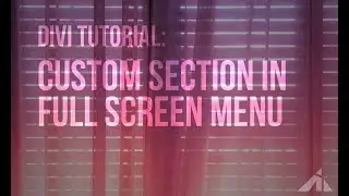 Divi Tutorial -  Adding a custom section to the full screen menu