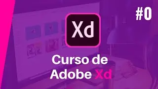 ✅ Curso de adobe xd 2020 en español / 0. Lanzamiento de curso