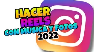 👉 Como HACER un REEL en INSTAGRAM con FOTOS y MUSICA [2022] 🔥