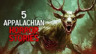 5 Appalachian Horror Stories to give you a crippling fear of nature