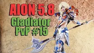 Aion 5.8 - Gladiator PvP #15