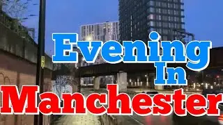 Evening in Manchester, UK | 29 December 2023