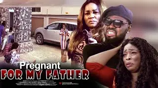 Pregnant For My Father - Nigerian Movie