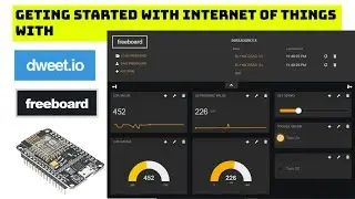 Getting Started with Internet of Things(IoT) on Dweet.io and Freeboard | HTTP with NodeMCU