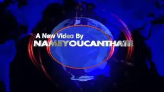 NameYouCantHates Intro