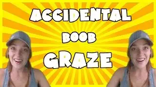 Vlog: Accidental Boob Graze