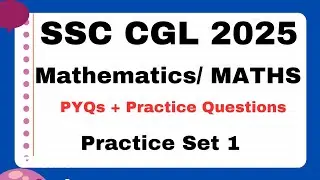 SSC CGL MATHS Previous Year Question | SSC CGL Maths Practice Set 2025 | Practice Set 1
