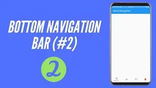 Working with Bottom Navigation Bar Android Example || Part #2