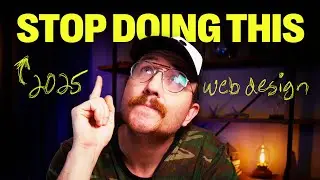 If I Had to Start a Web Design Business in 2025...5 Things I'd NEVER Do Again