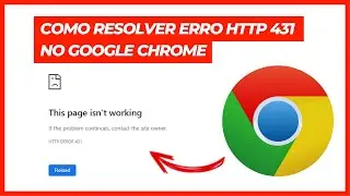 COMO RESOLVER ERRO HTTP 431 NO GOOGLE CHROME