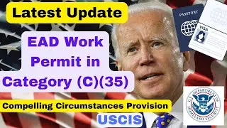 EAD Work Permit in Category 35(C) | Compelling Circumstances Provision