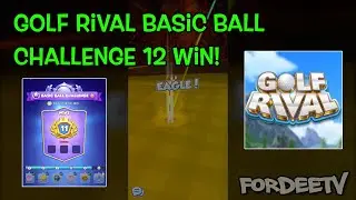 Golf Rival Basic Ball Challenge 12 Win | FordeeTV