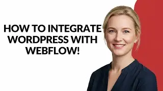 HOW TO INTEGRATE WORDPRESS WITH WEBFLOW! - Julia'sTutorials