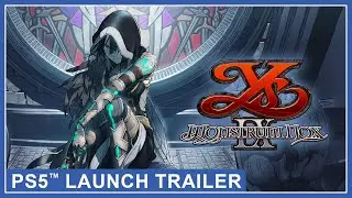 Ys IX: Monstrum Nox - Launch Trailer (PS5)