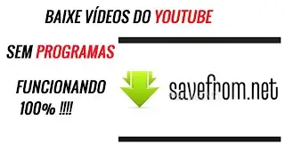 Baixe seus Vídeos do You Tube sem Programas  Funcionando 100% !!!!
