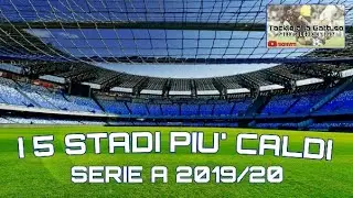I 5 STADI PIU' CALDI DELLA SERIE A 2019-2020