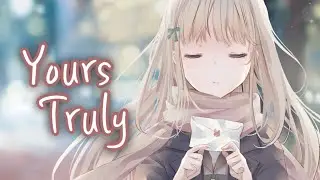 Nightcore - Yours Truly (Lyrics)