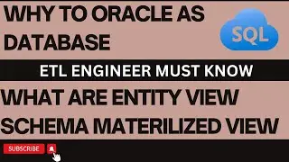 Why to use Oracle as Database | What are Entity View Schema Relational Database Materialized View|