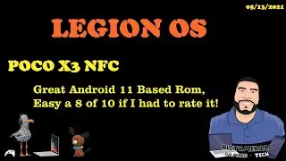 Legion OS Review [Android 11] [POCO X3 NFC] #Bigtymer110