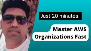 Master AWS Organizations in 20 Mins