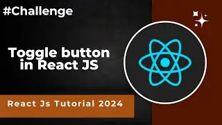 #23 Toggle Button in React JS | Button Toggle in React JS | React JS tutorial in Hindi 2024