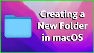 Creating a New Folder In macOS - Mac Tutorials