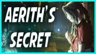 Aerith's HUGE Secret In Final Fantasy 7 Remake Theory!