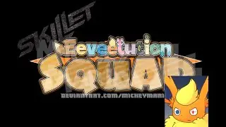 Skillet - Psycho In My Head | Eeveelution Squad Music Video