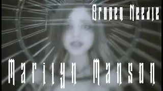 Marilyn Manson - Broken Needle.