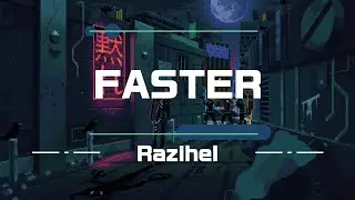 FASTER - Razihel [No Copyright Music]