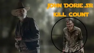 FTWD John Dorie Sr Kill Count