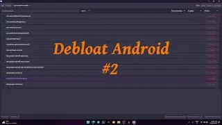 Debloat Android SENZA ROOT #2