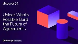 Build the Future of Agreements - Docusign Discover 2024